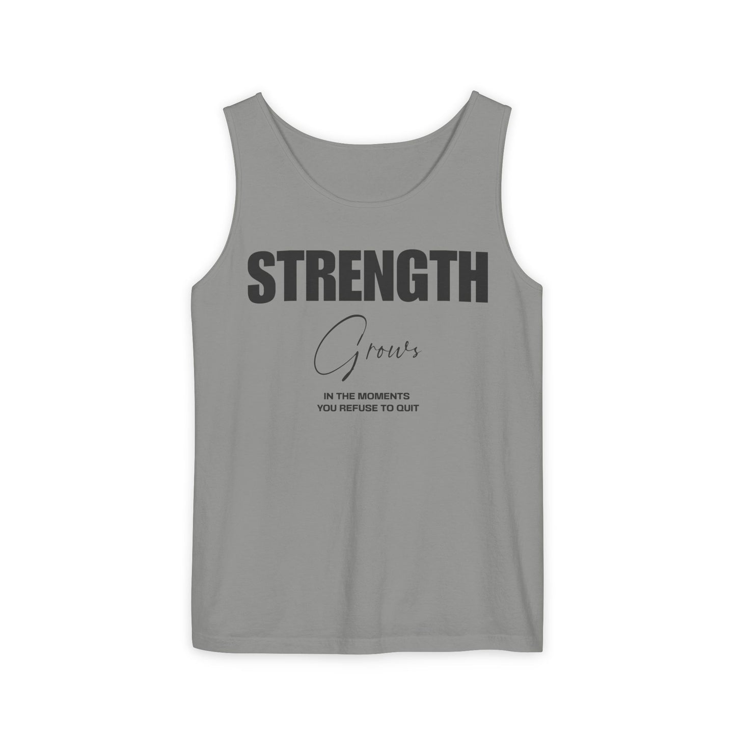 Tank Top - Strength Grows Motivational Text