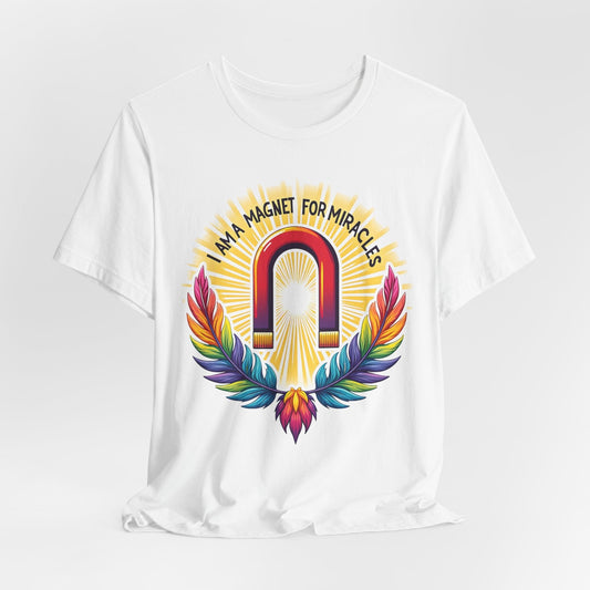 Magnet for Miracles Unisex Tee | Motivational & Comfortable