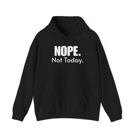 NOPE Not Today Hoodie | Minimalist & Comfortable Unisex Design