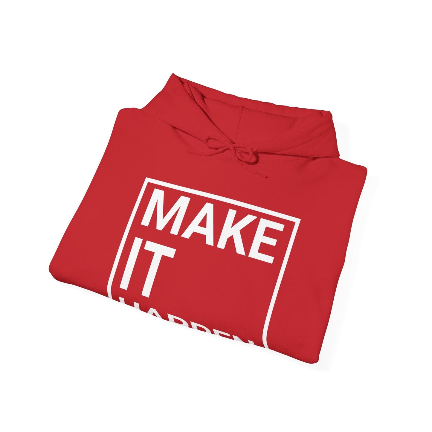 Make it Happen - Minimalist Design Hooded Sweatshirt