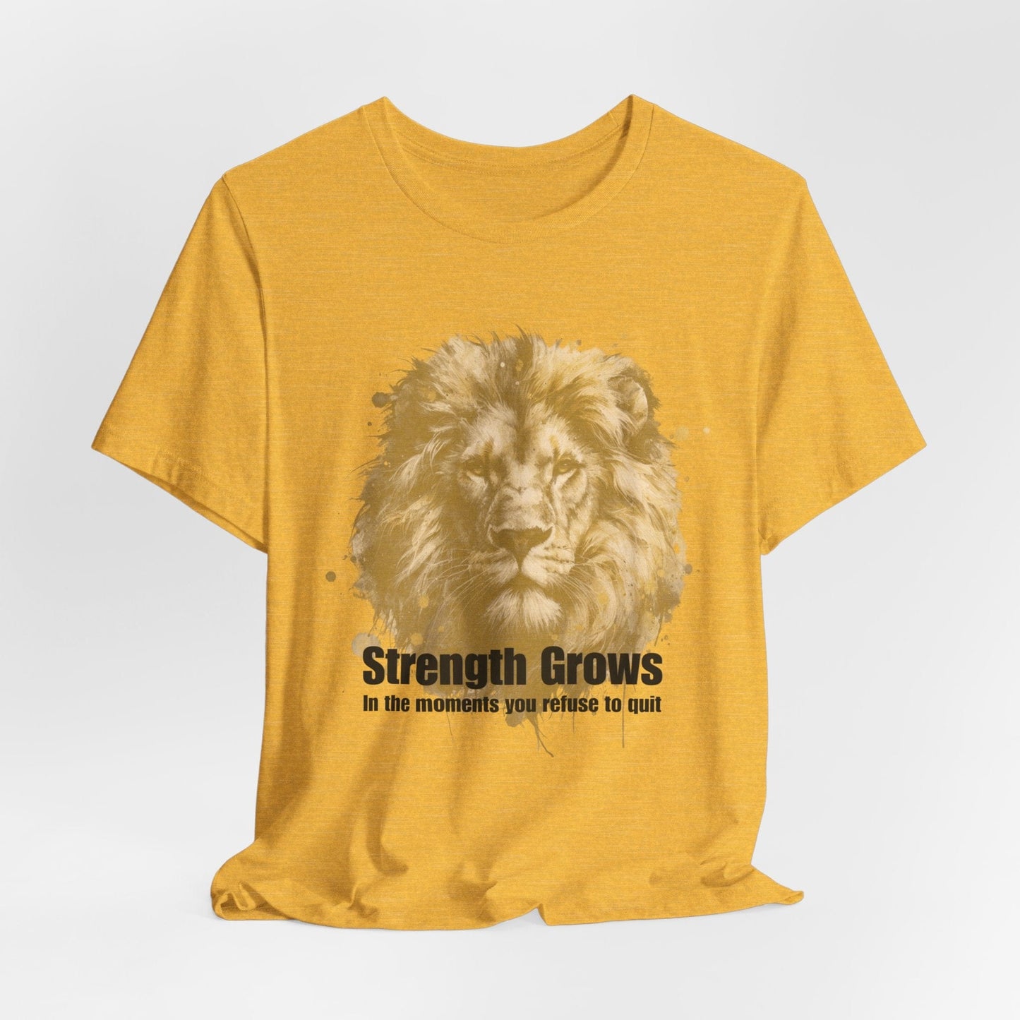 Strength Grows Inspirational Lion Tee for Motivational Moments