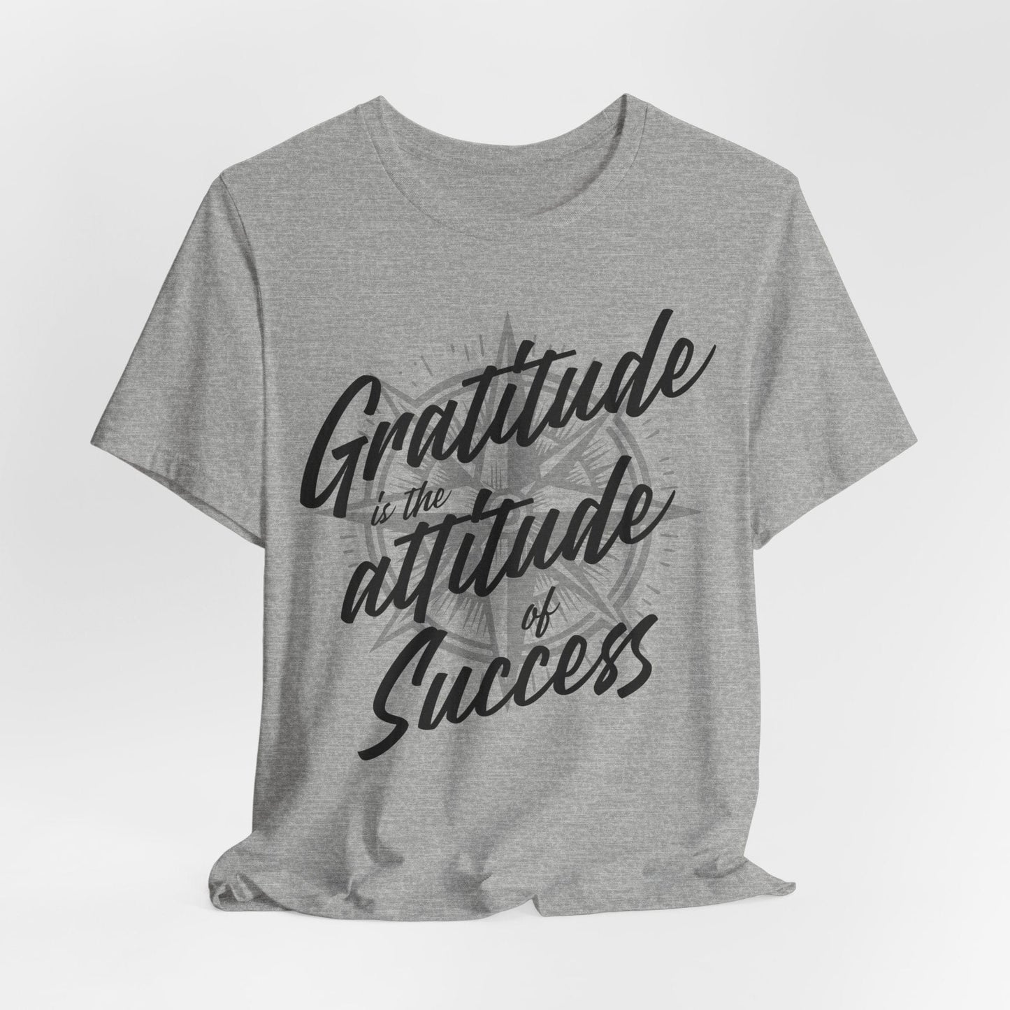 Gratitude is the Attitude of Success Tee | Motivational & Comfortable