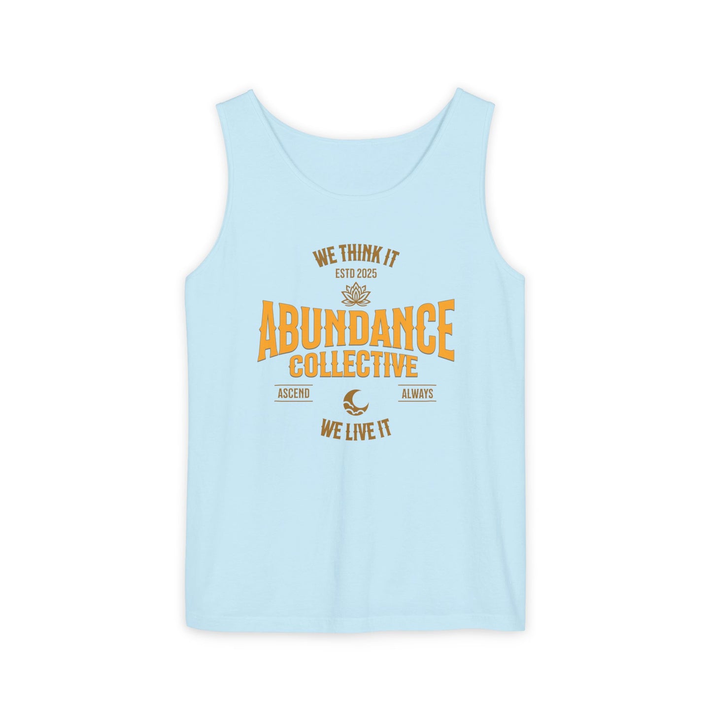 Unisex Abundance Collective Tank Top - We Think It, We Live It