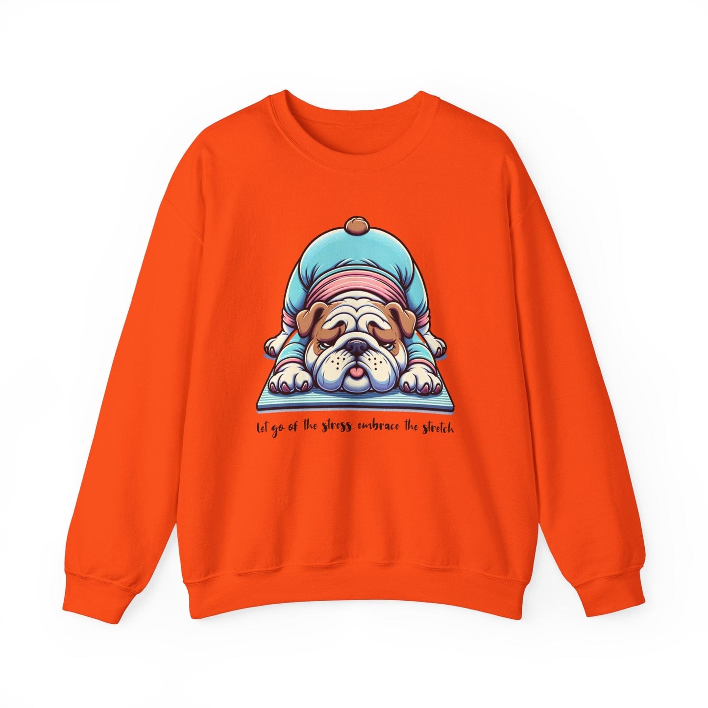 Bulldog Yoga Sweatshirt | Let Go of the Stress Design
