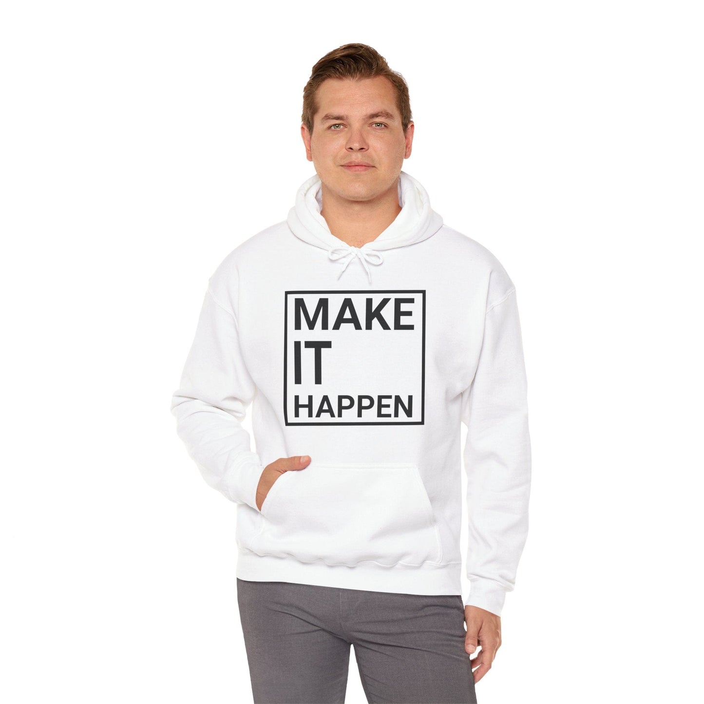 Make it Happen - Minimalist Design Hooded Sweatshirt