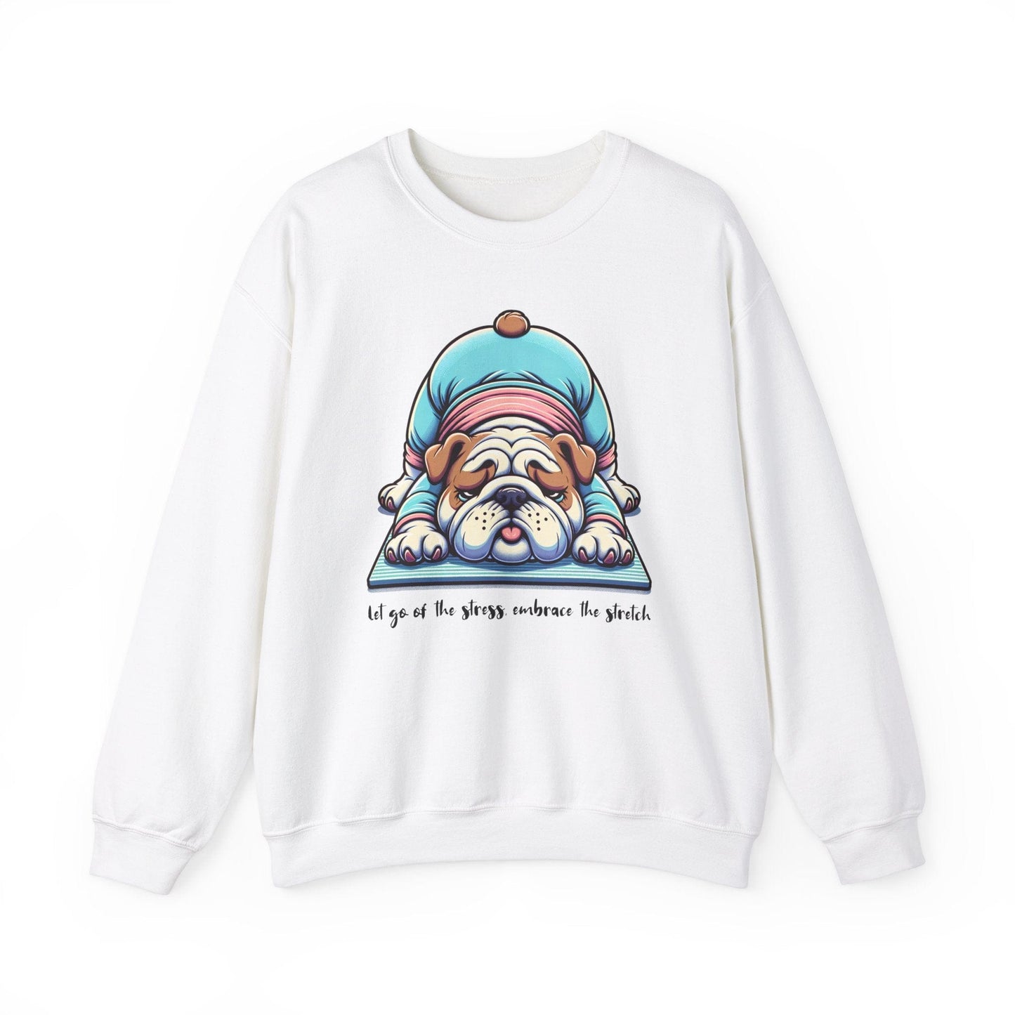 Bulldog Yoga Sweatshirt | Let Go of the Stress Design