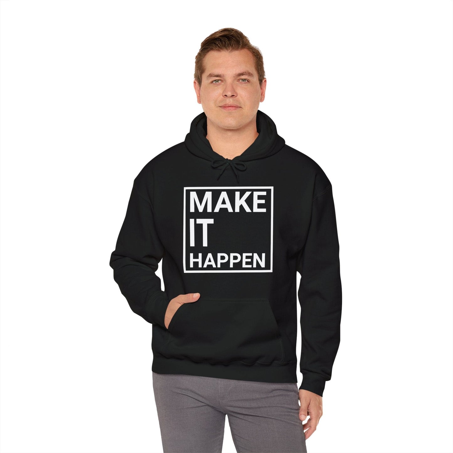 Make it Happen - Minimalist Design Hooded Sweatshirt