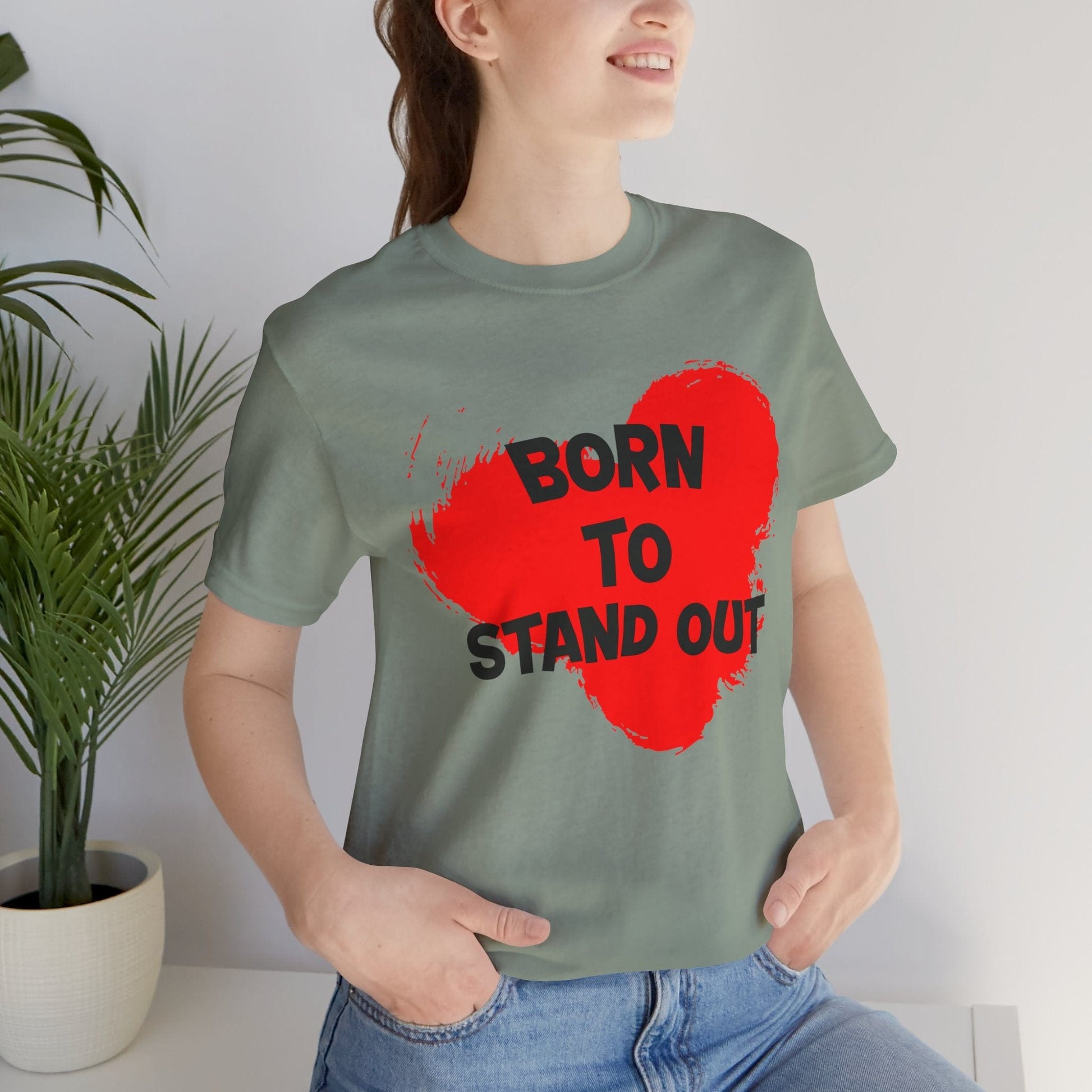 "Born to Stand Out" Unisex Short Sleeve Tee | Bold Statement Shirt