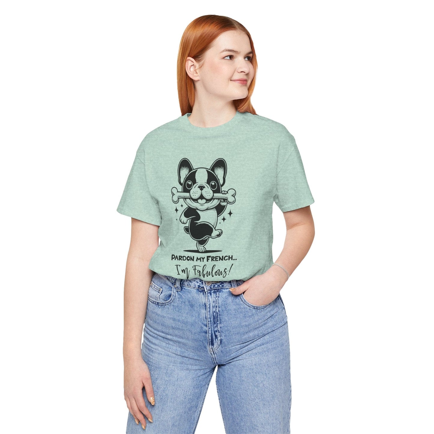 Unisex Tee: Pardon My French T-Shirt with Fabulous Frenchie
