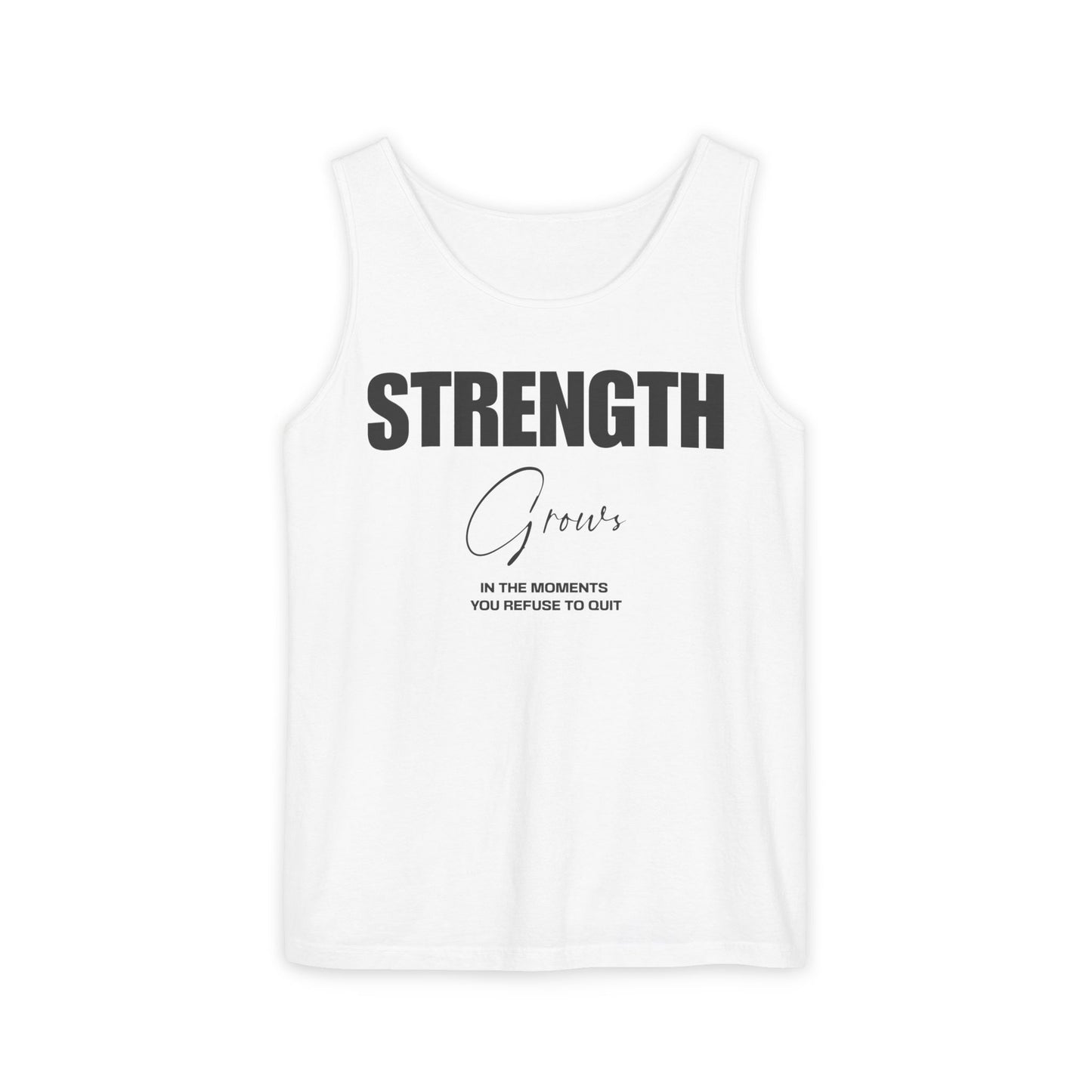 Tank Top - Strength Grows Motivational Text