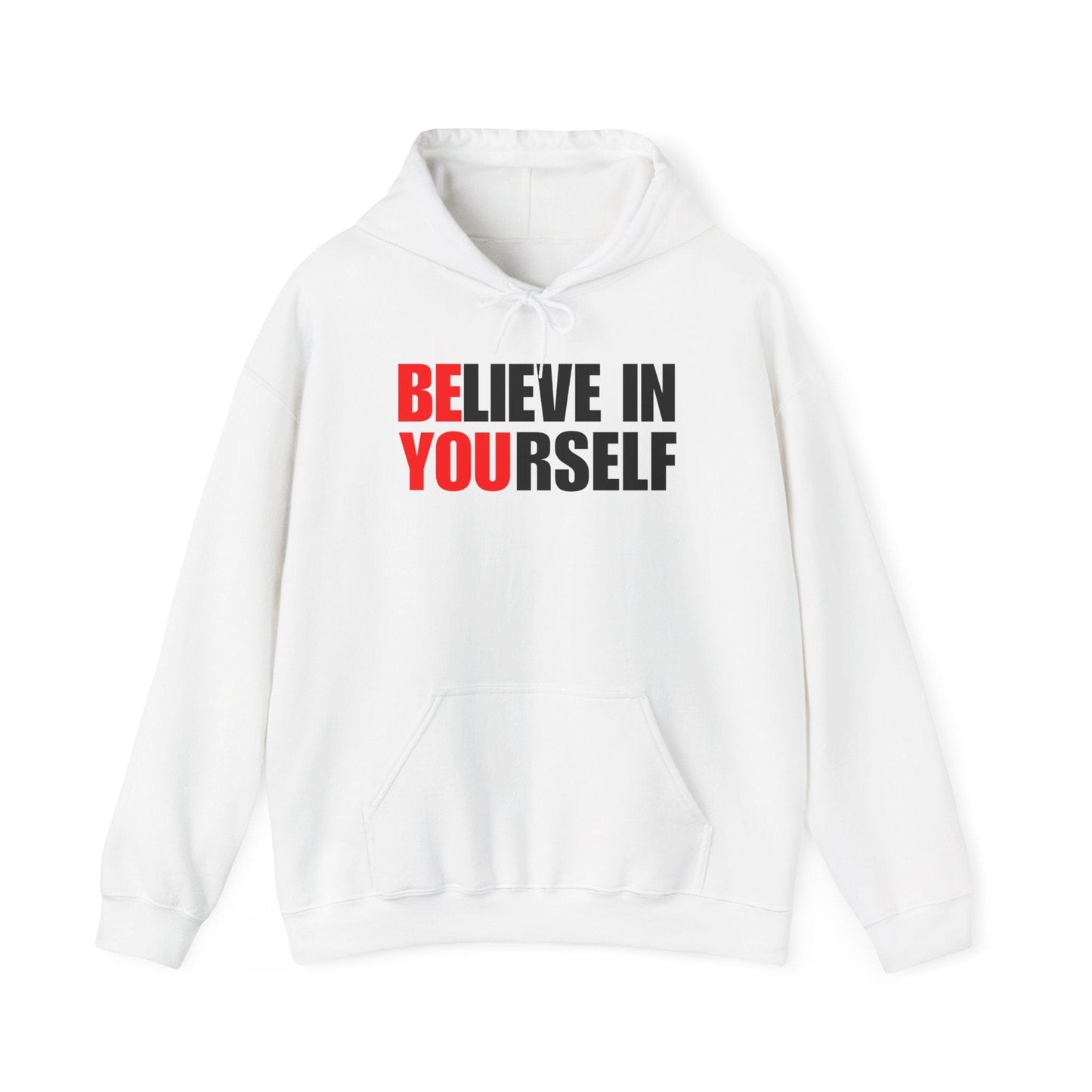Believe in Yourself Hoodie | Inspirational Unisex Sweatshirt