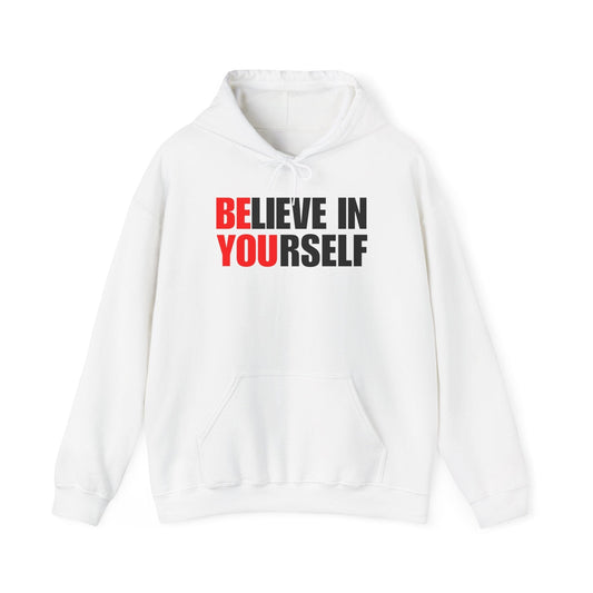 Believe in Yourself Hoodie | Inspirational Unisex Sweatshirt
