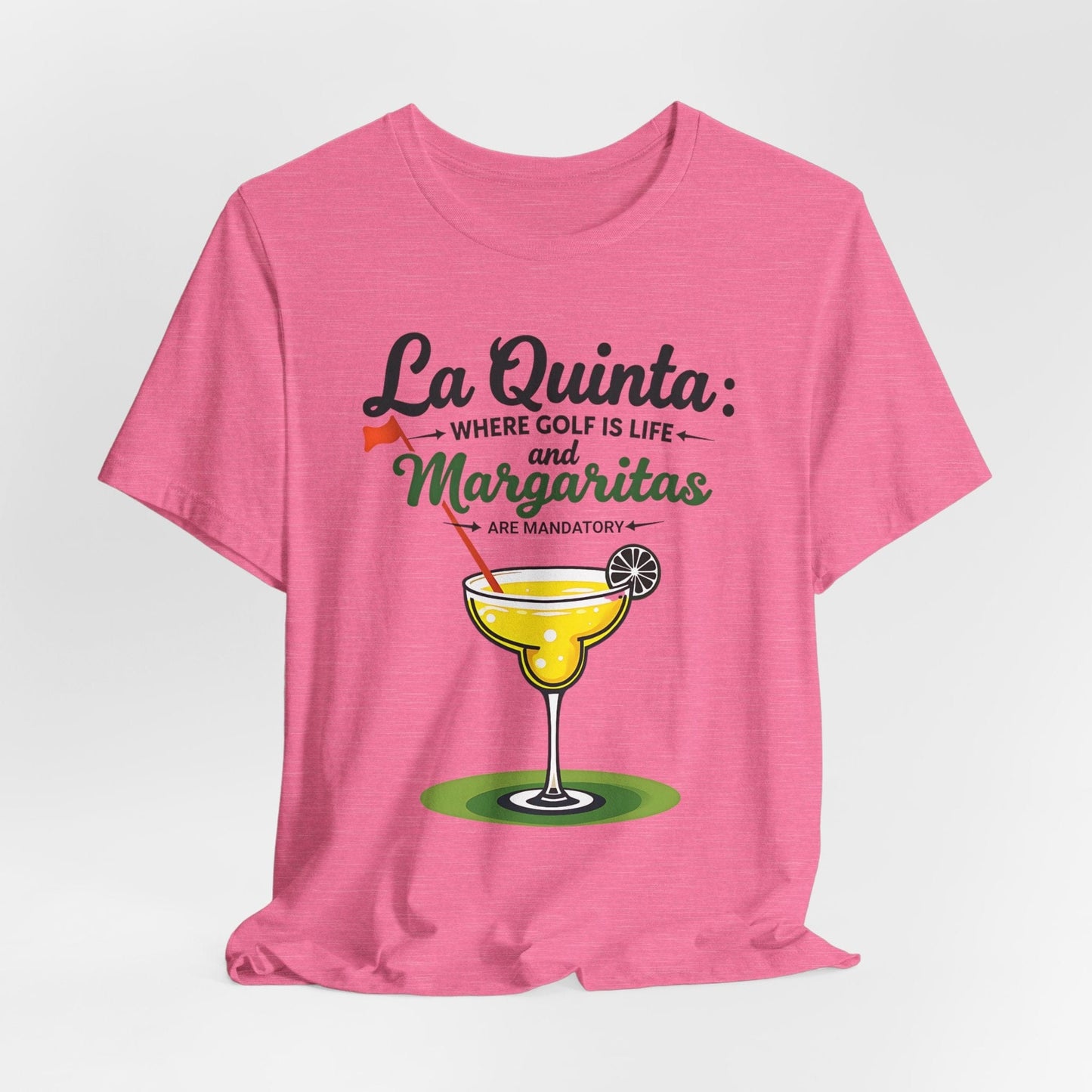 La Quinta Golf & Margaritas Tee - Unisex Short Sleeve T-Shirt for Summer Fun