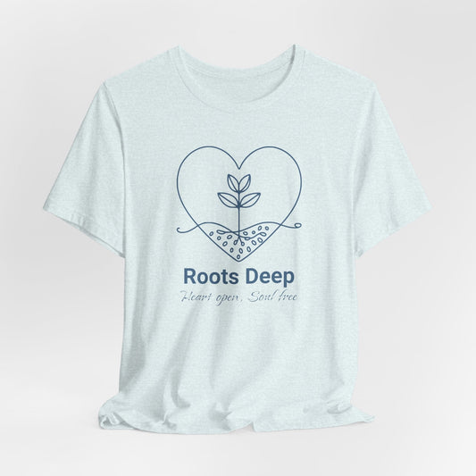 Roots Deep Unisex Tee | Inspirational & Grounded Design