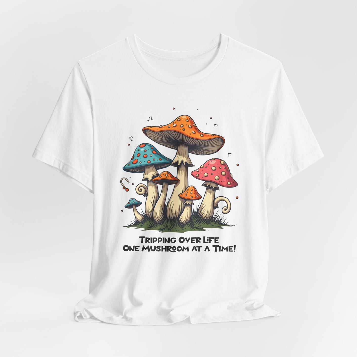 Tripping Over Life Mushroom T-Shirt