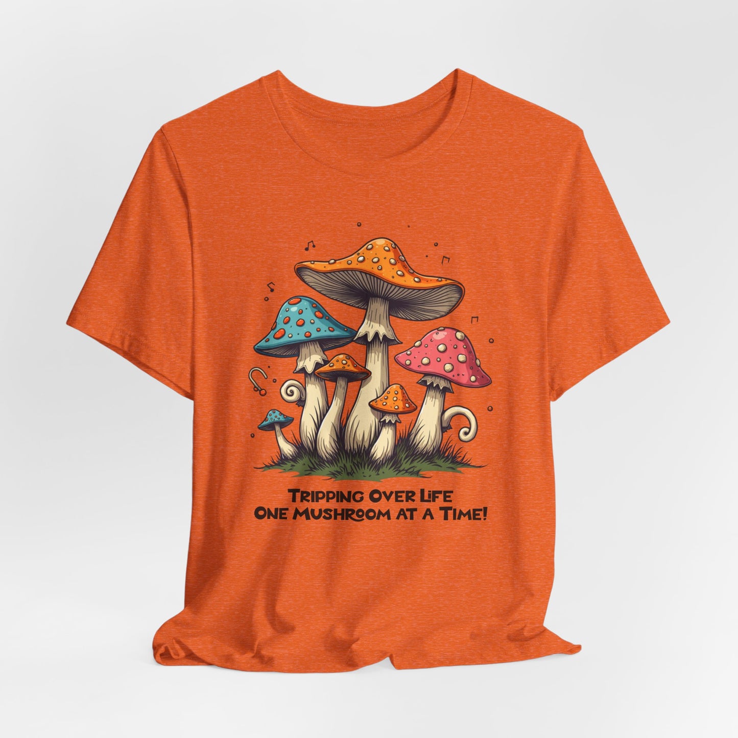 Tripping Over Life Mushroom T-Shirt