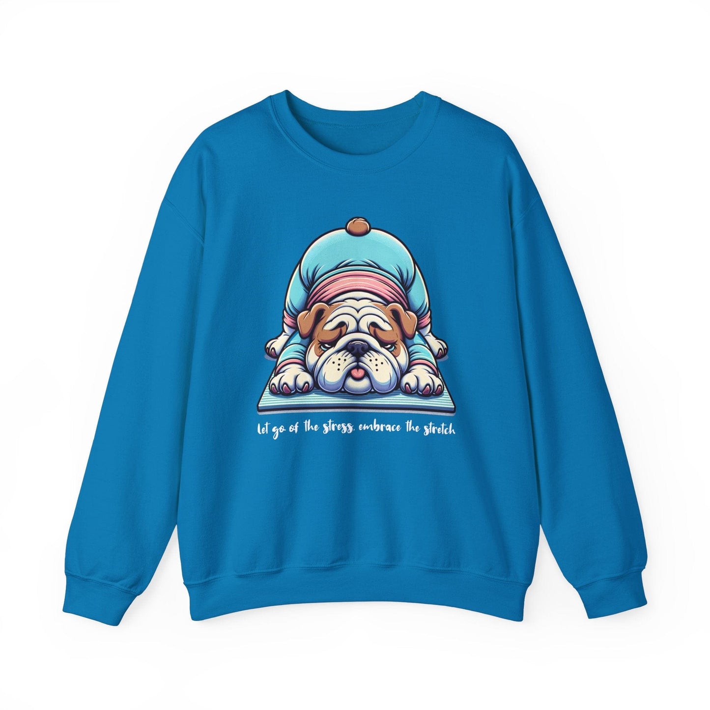 Bulldog Yoga Sweatshirt | Let Go of the Stress Design
