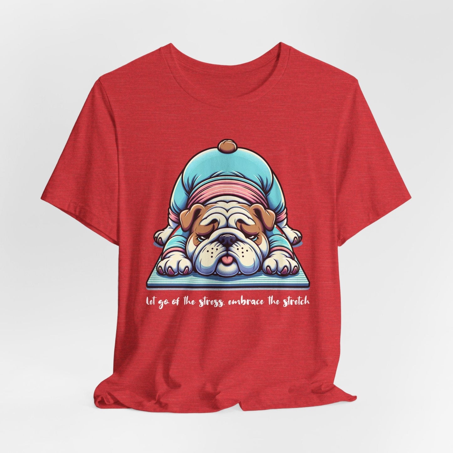 Embrace the Stretch Dog Yoga Tee | Playful & Relaxing Design

