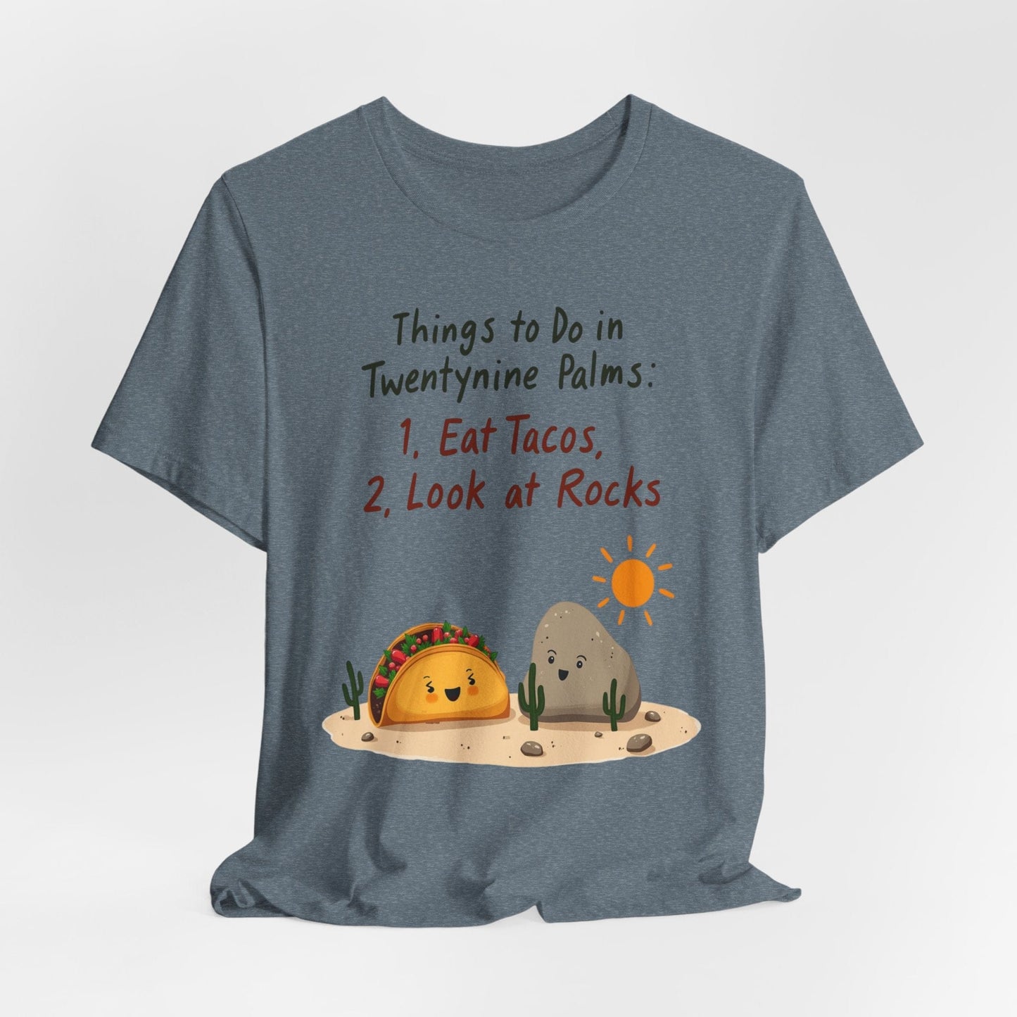 "Things to Do in Twentynine Palms" T-Shirt | Eat Tacos & Look at Rocks