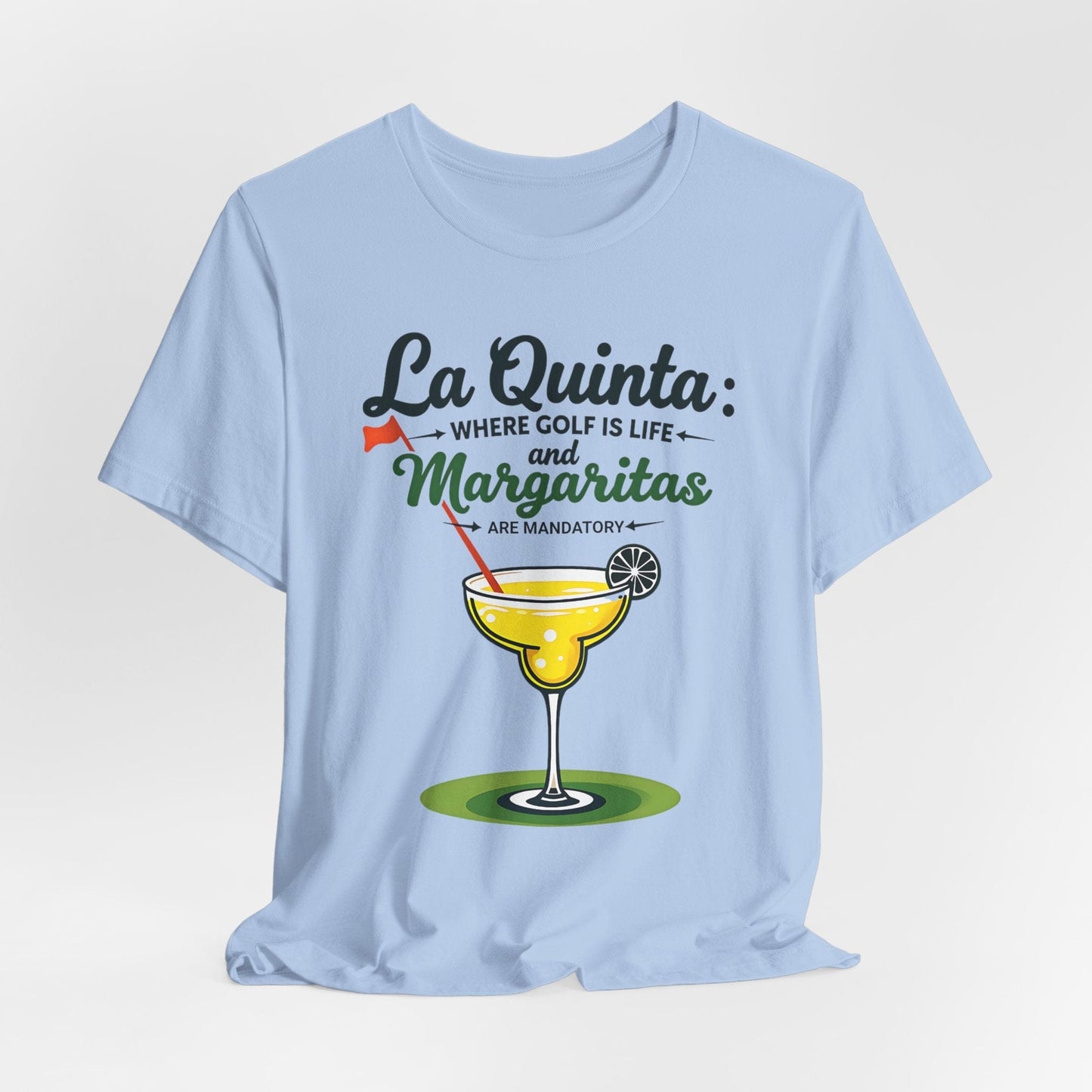 La Quinta Golf & Margaritas Tee - Unisex Short Sleeve T-Shirt for Summer Fun