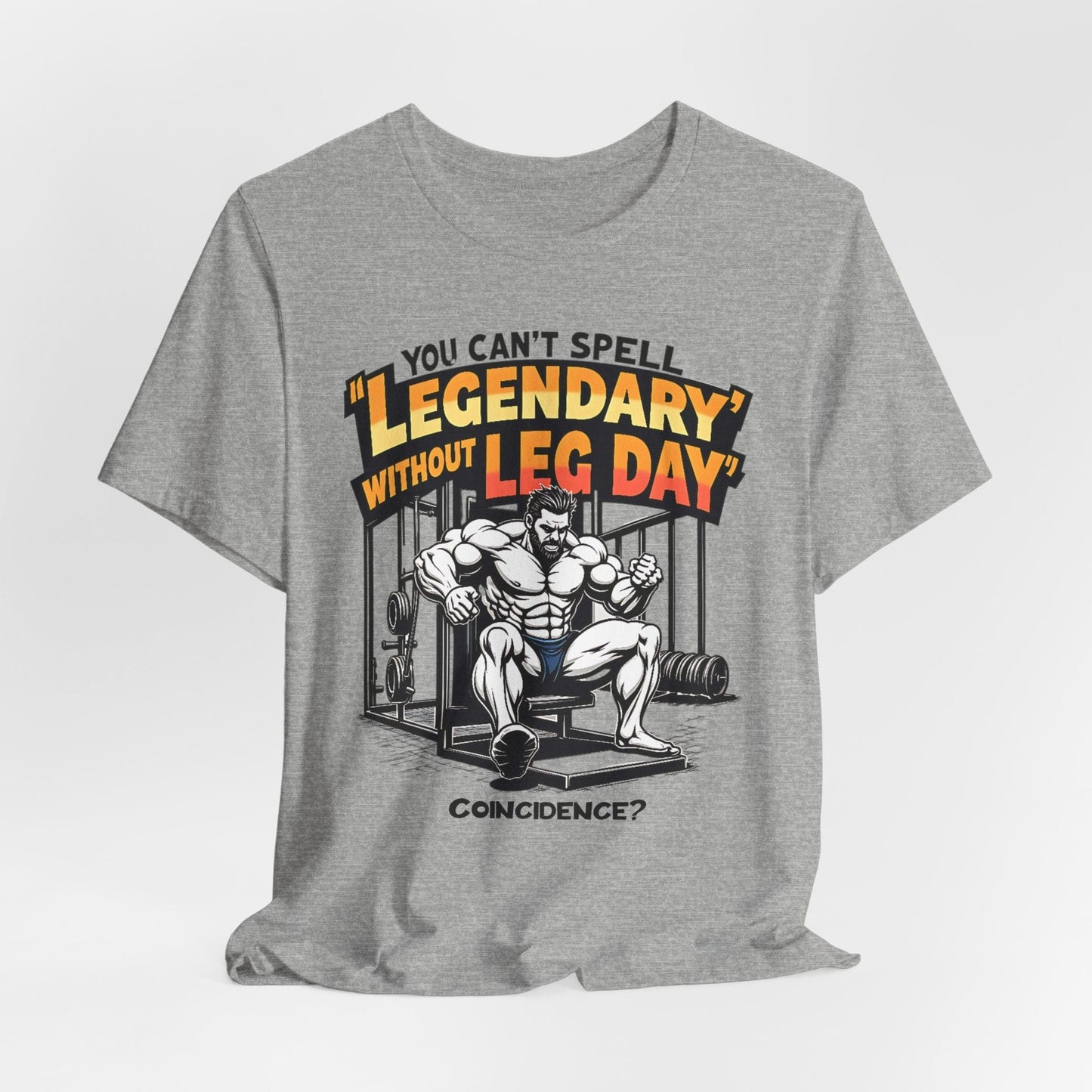 Legendary Leg Day Graphic T-Shirt | Gym Humor for Fitness Fans