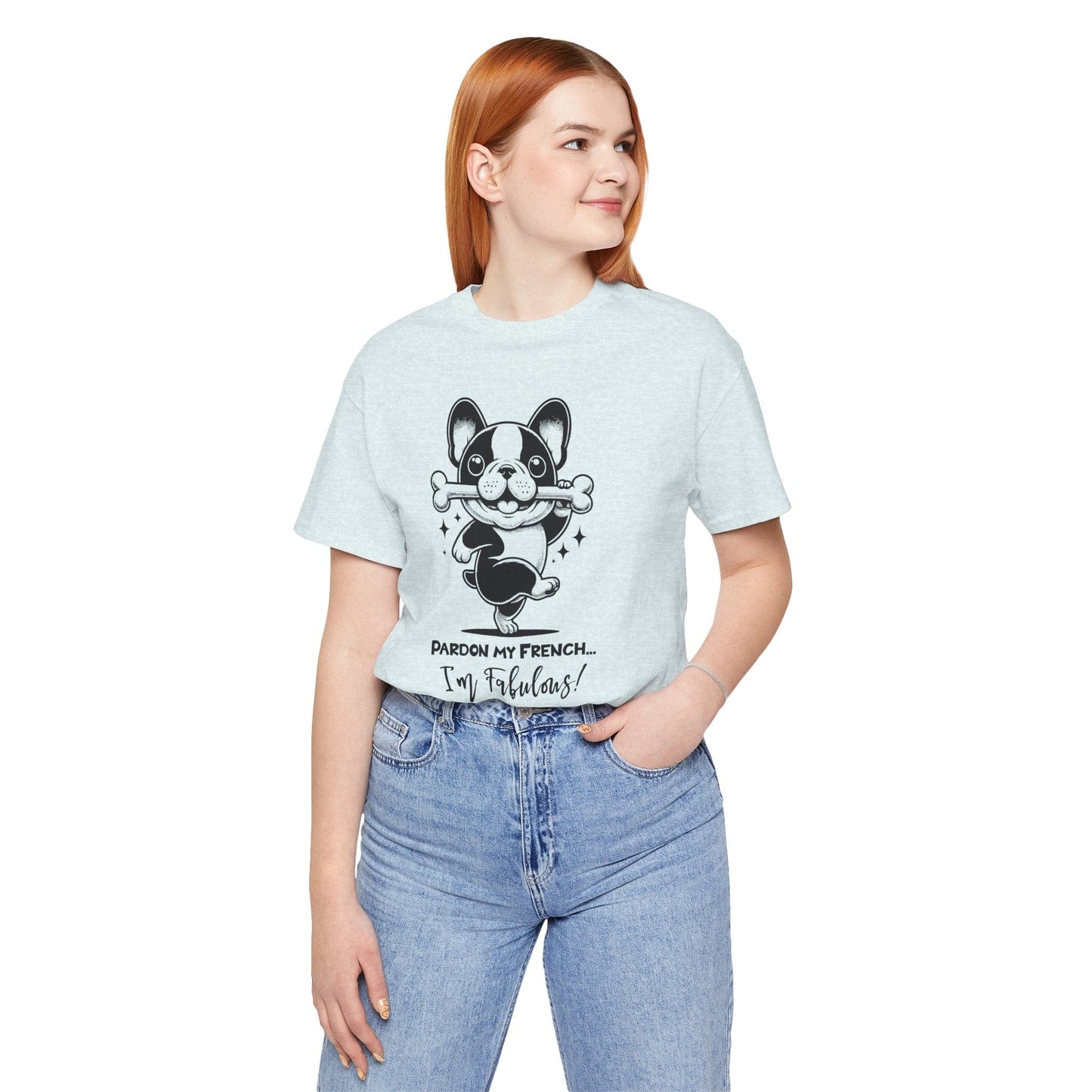 Unisex Tee: Pardon My French T-Shirt with Fabulous Frenchie