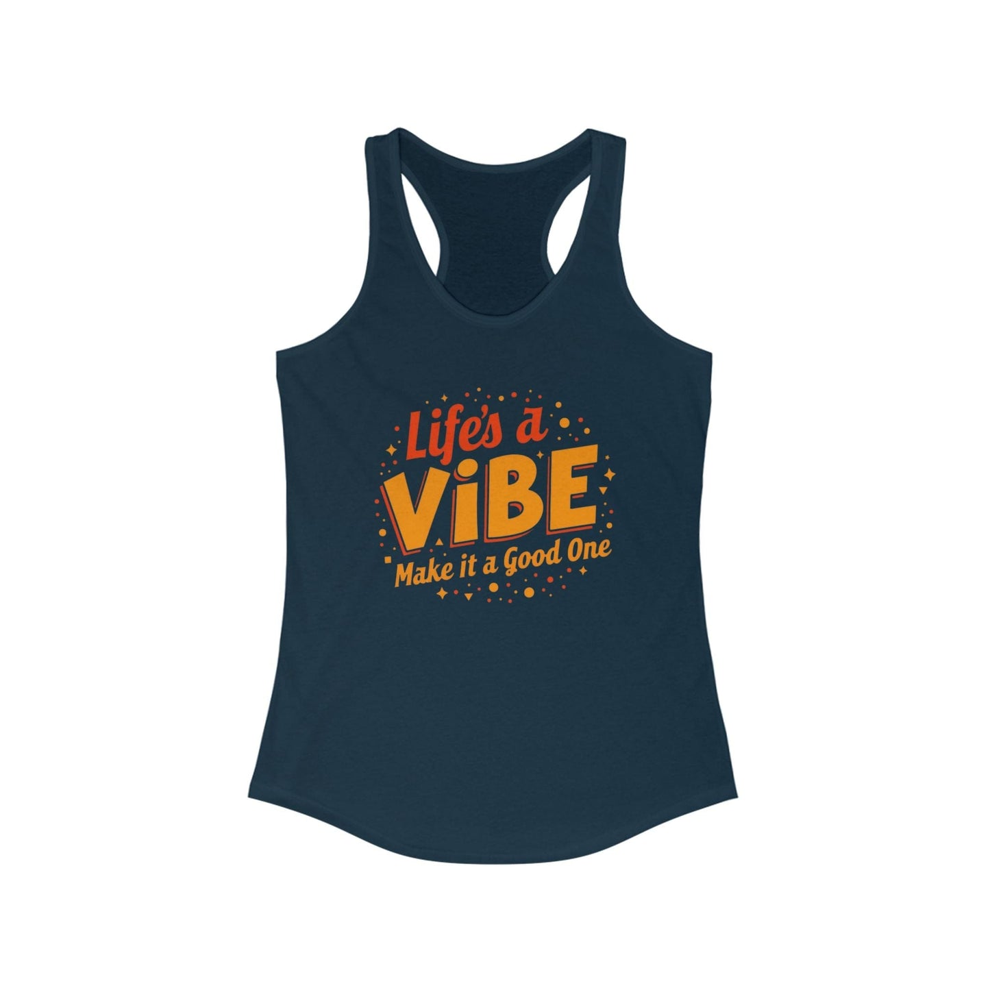 Life's a Vibe Women's Racerback Tank Top | Relaxed & Stylish

