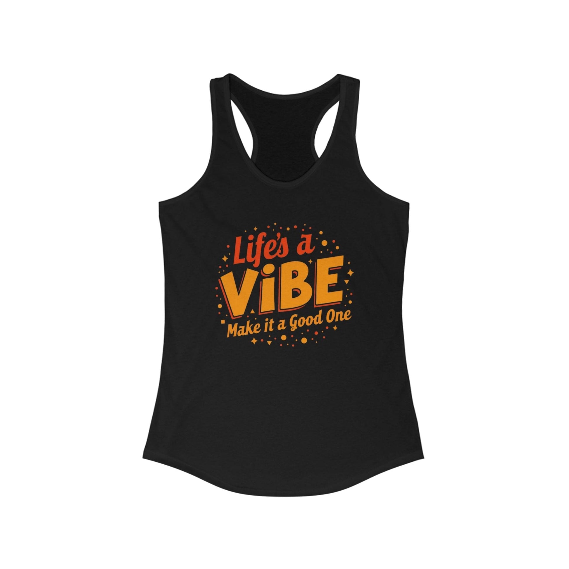 Life's a Vibe Women's Racerback Tank Top | Relaxed & Stylish

