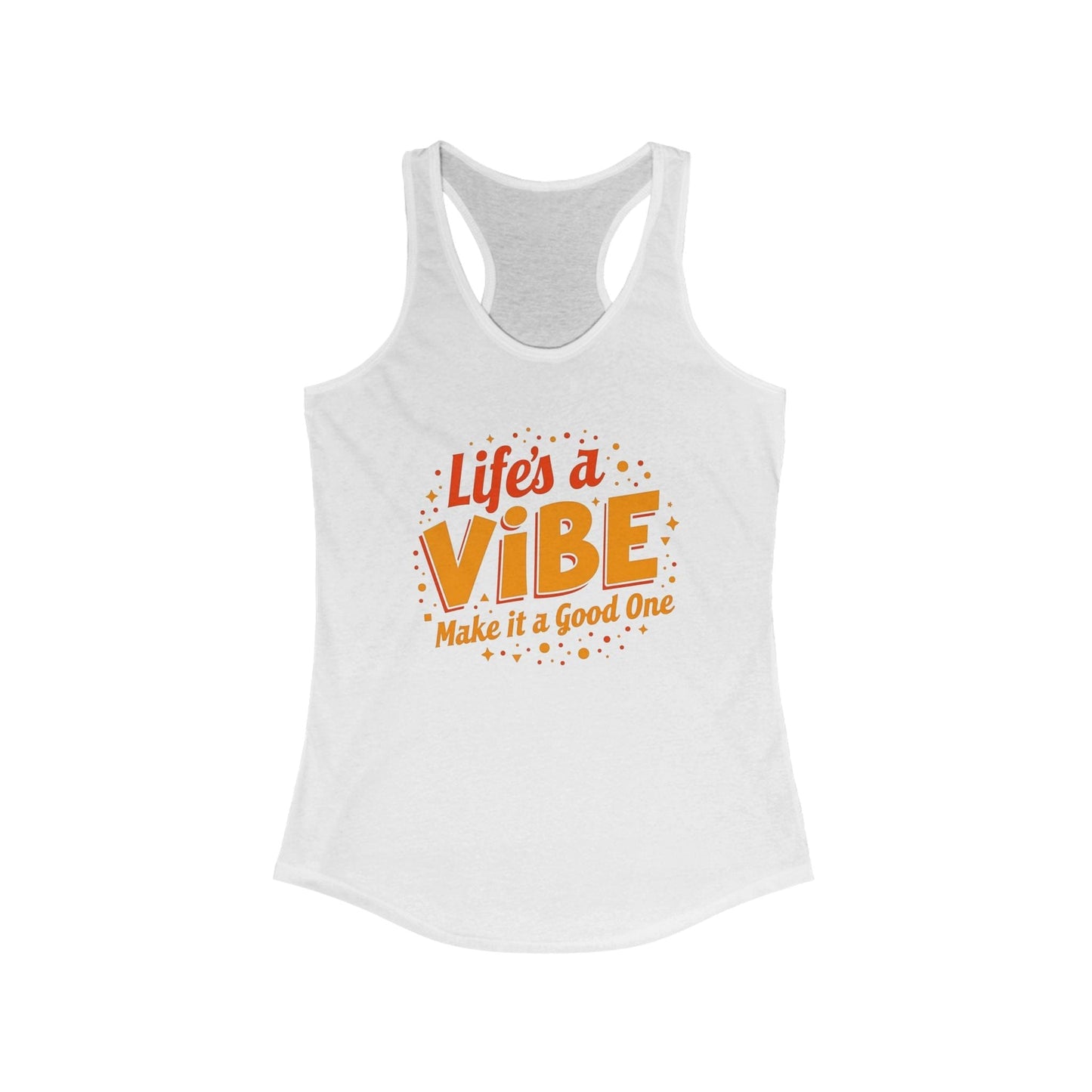 Life's a Vibe Women's Racerback Tank Top | Relaxed & Stylish

