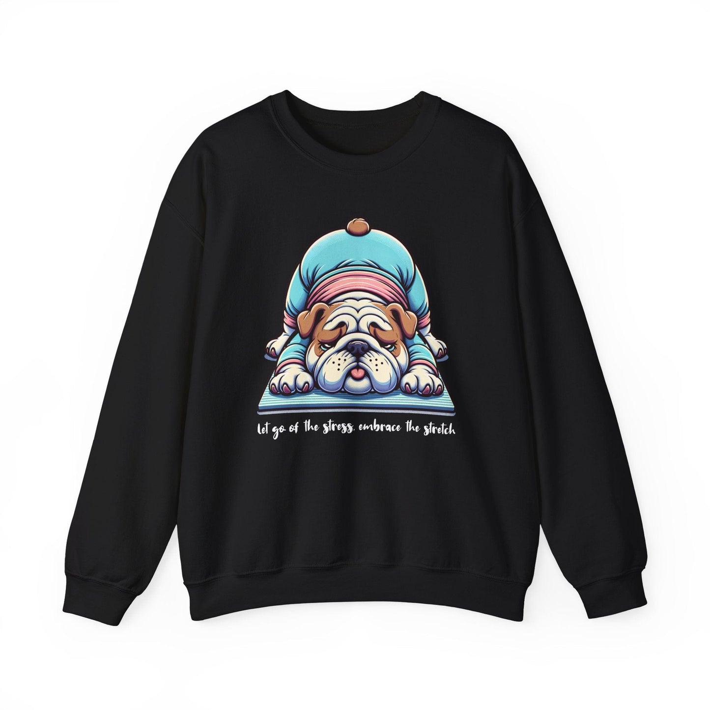 Bulldog Yoga Sweatshirt | Let Go of the Stress Design