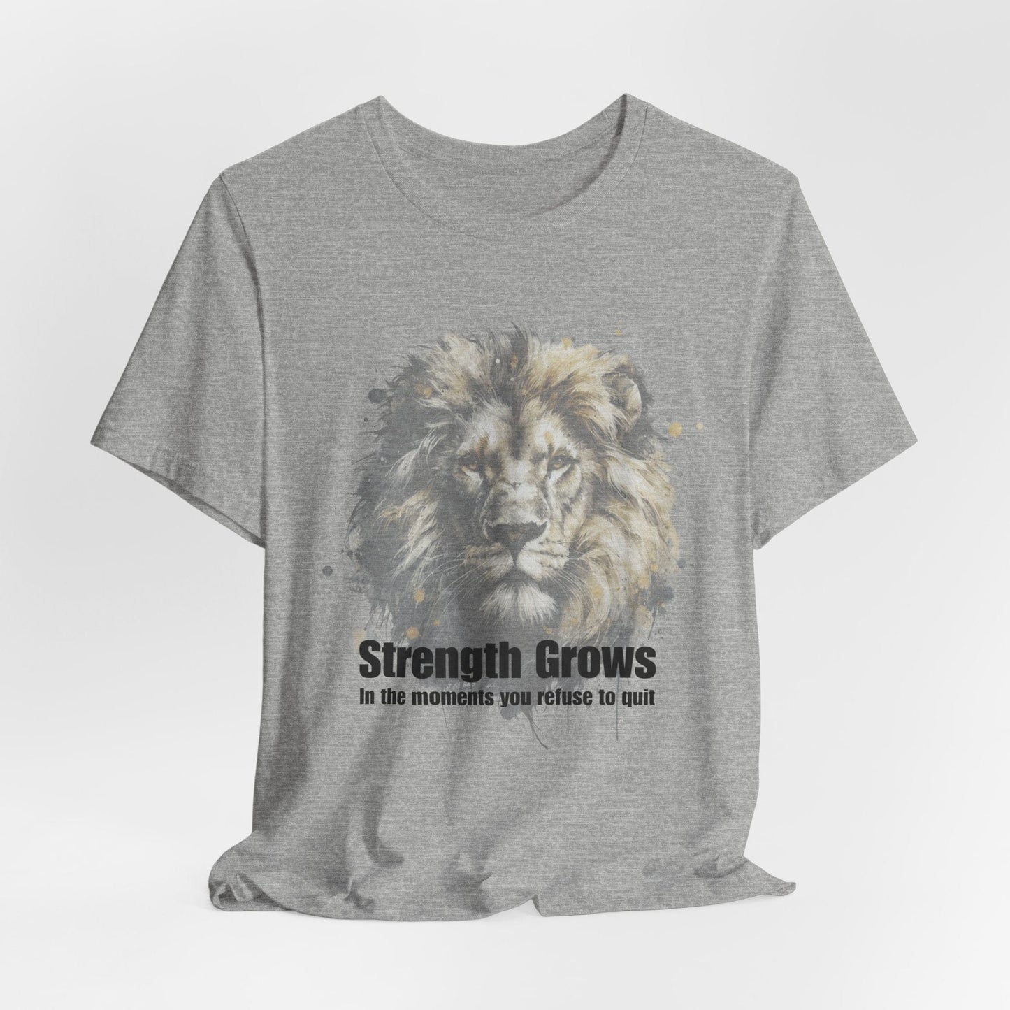 Strength Grows Inspirational Lion Tee for Motivational Moments