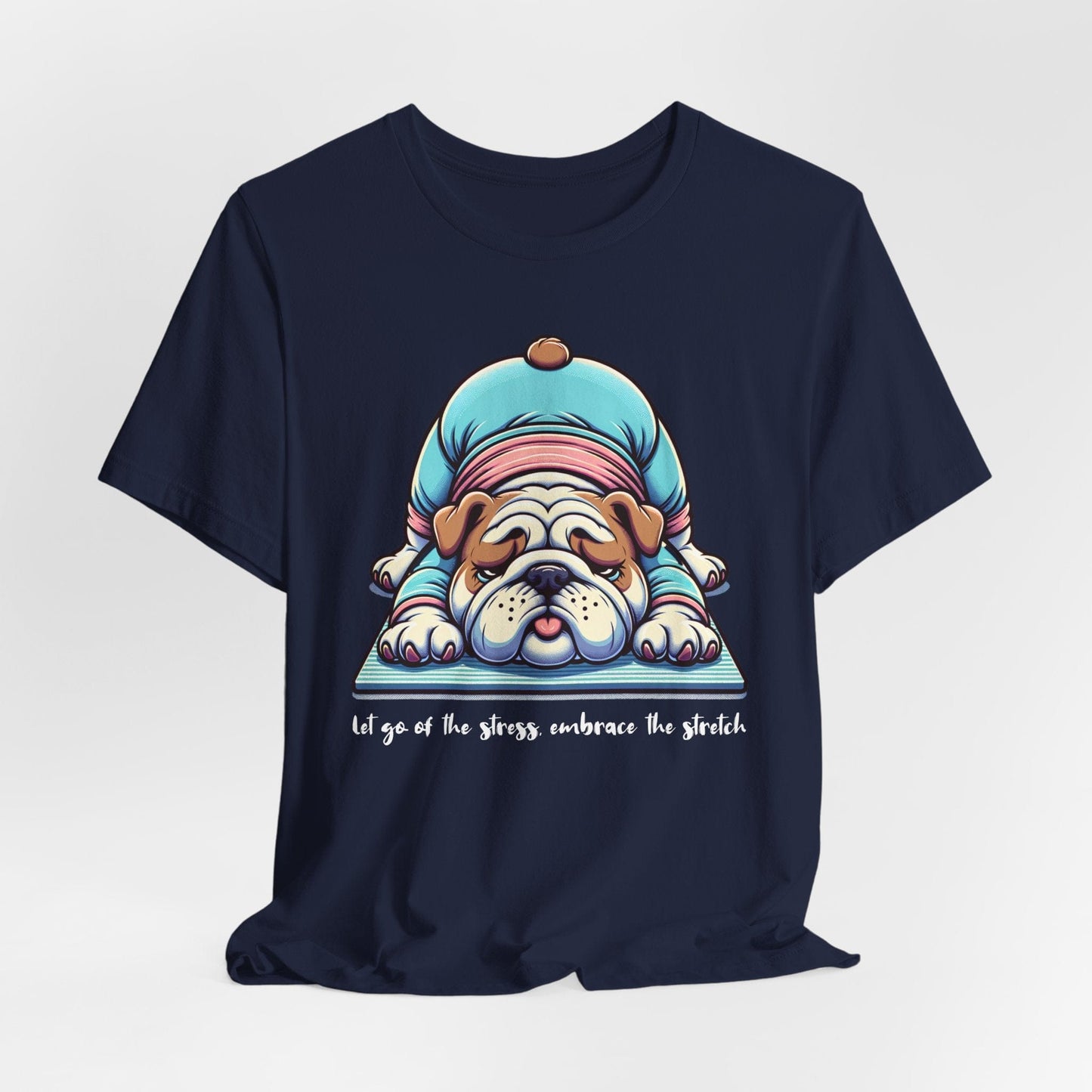 Embrace the Stretch Dog Yoga Tee | Playful & Relaxing Design

