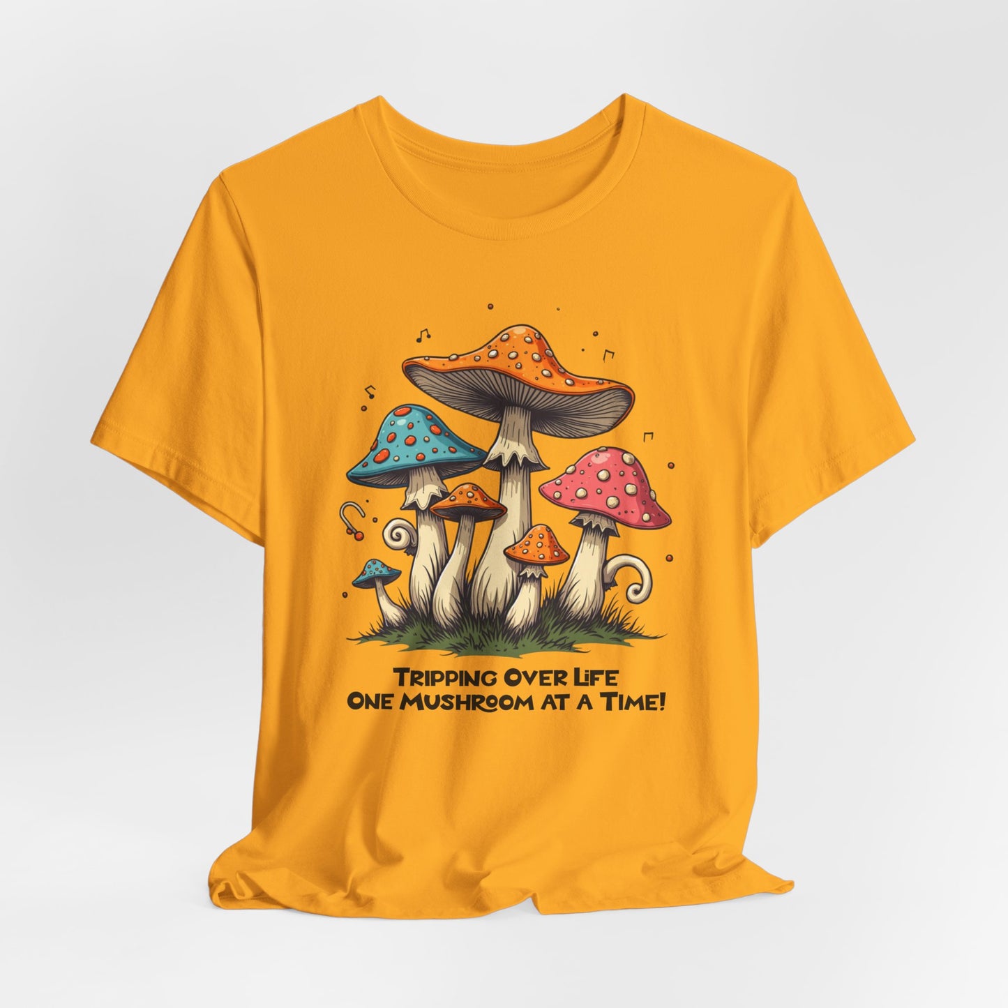 Tripping Over Life Mushroom T-Shirt