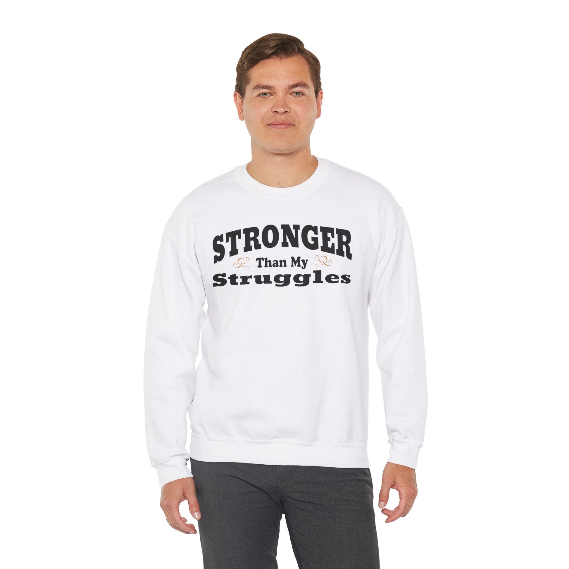 Stronger Than My Struggles Crewneck Sweatshirt | Motivational & Cozy