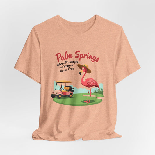 Palm Springs Flamingo Retirement Shirt | Fun & Relaxed Tee