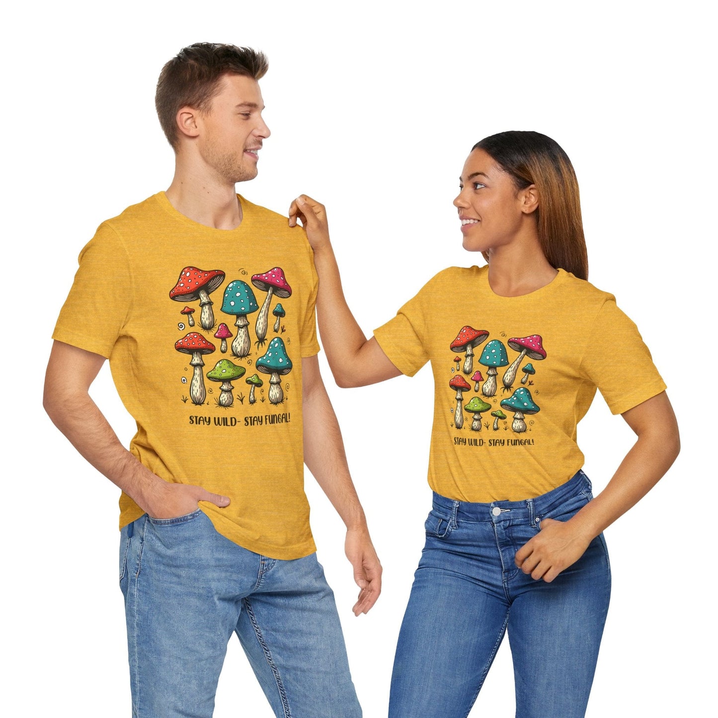 Stay Wild - Stay Fungal! Unisex Jersey Short Sleeve T-Shirt