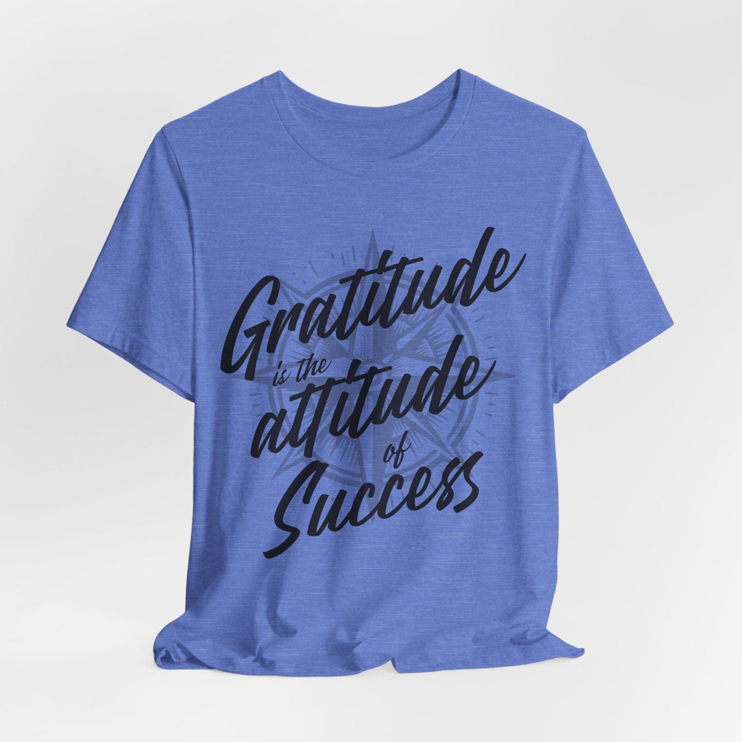 Gratitude is the Attitude of Success Tee | Motivational & Comfortable