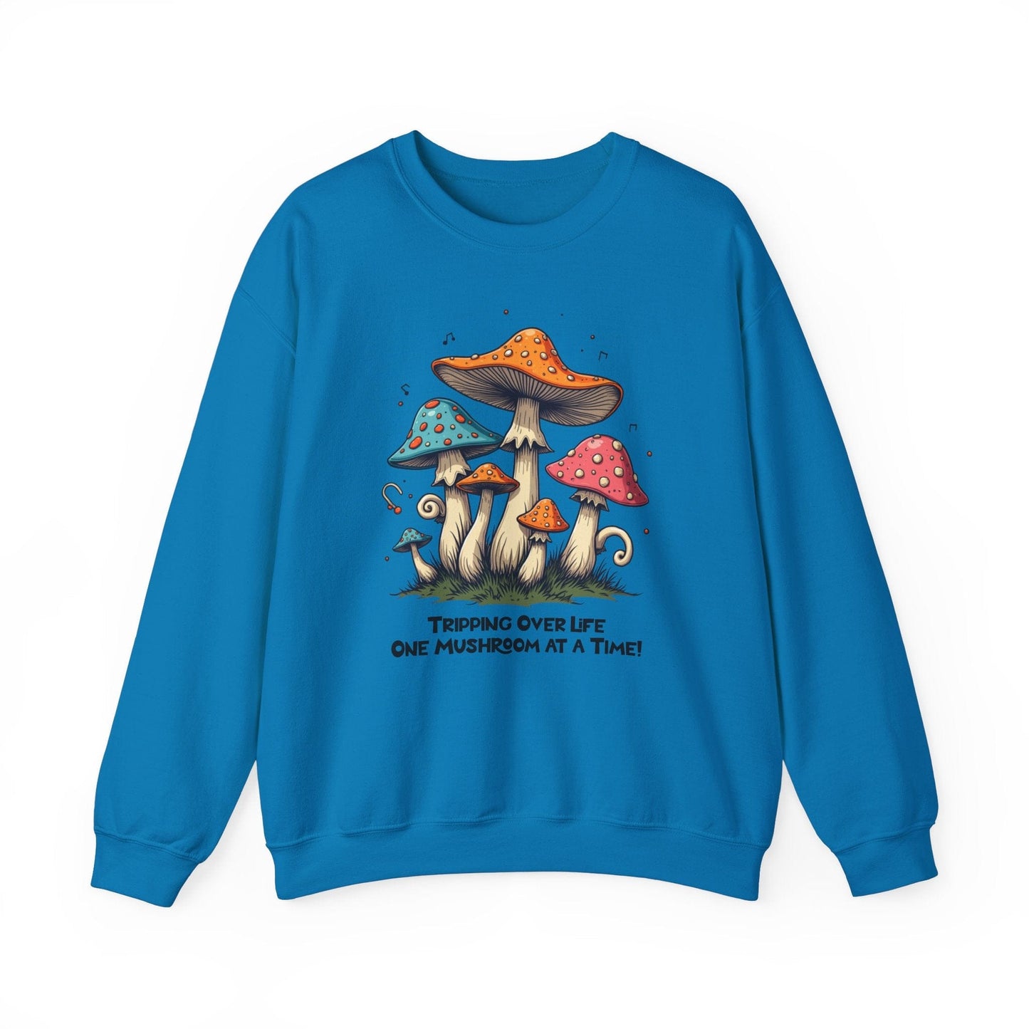 Mushroom Vibes Crewneck Sweatshirt - "Tripping Over Life One Mushroom at a Time"