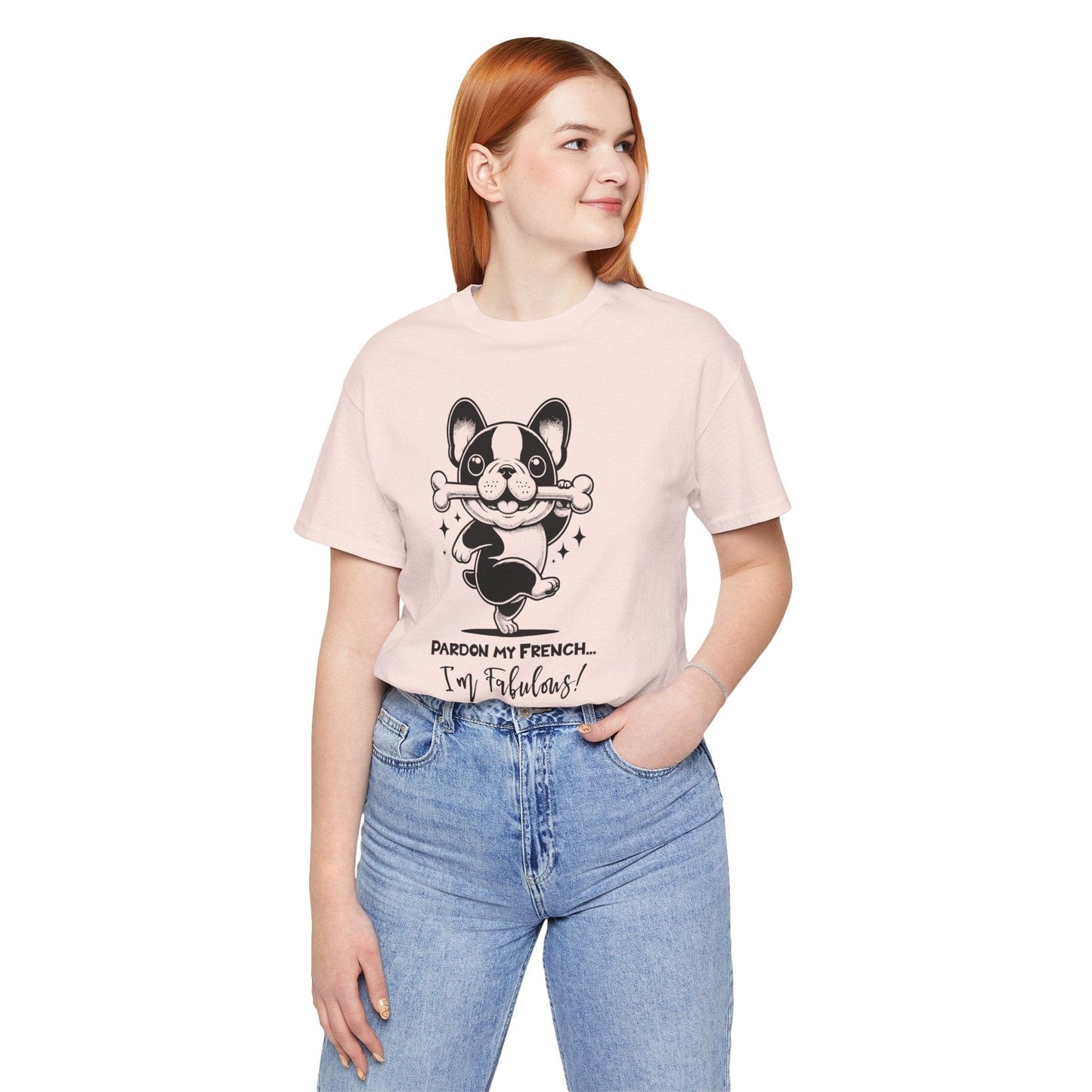 Unisex Tee: Pardon My French T-Shirt with Fabulous Frenchie
