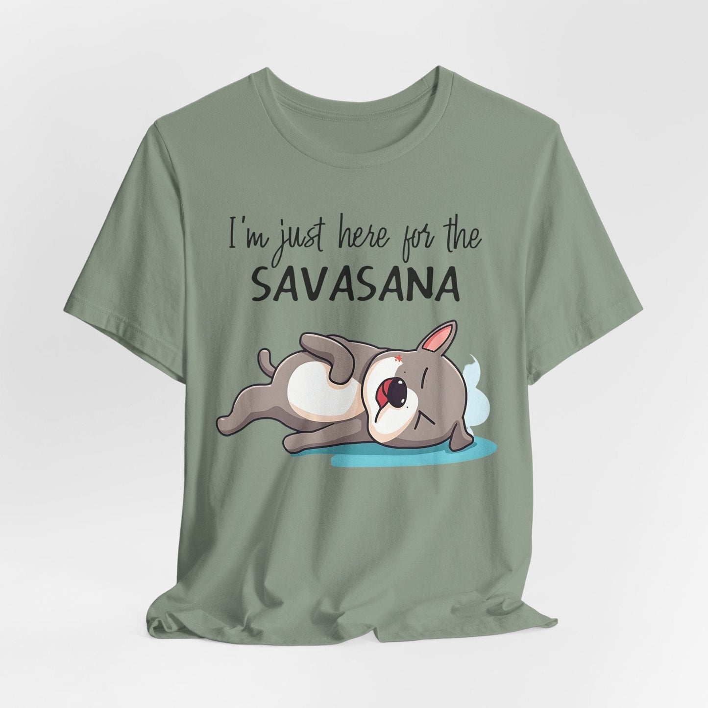Yoga T-Shirt - Cute Dog Design - 'I'm Just Here for the SAVASANA'