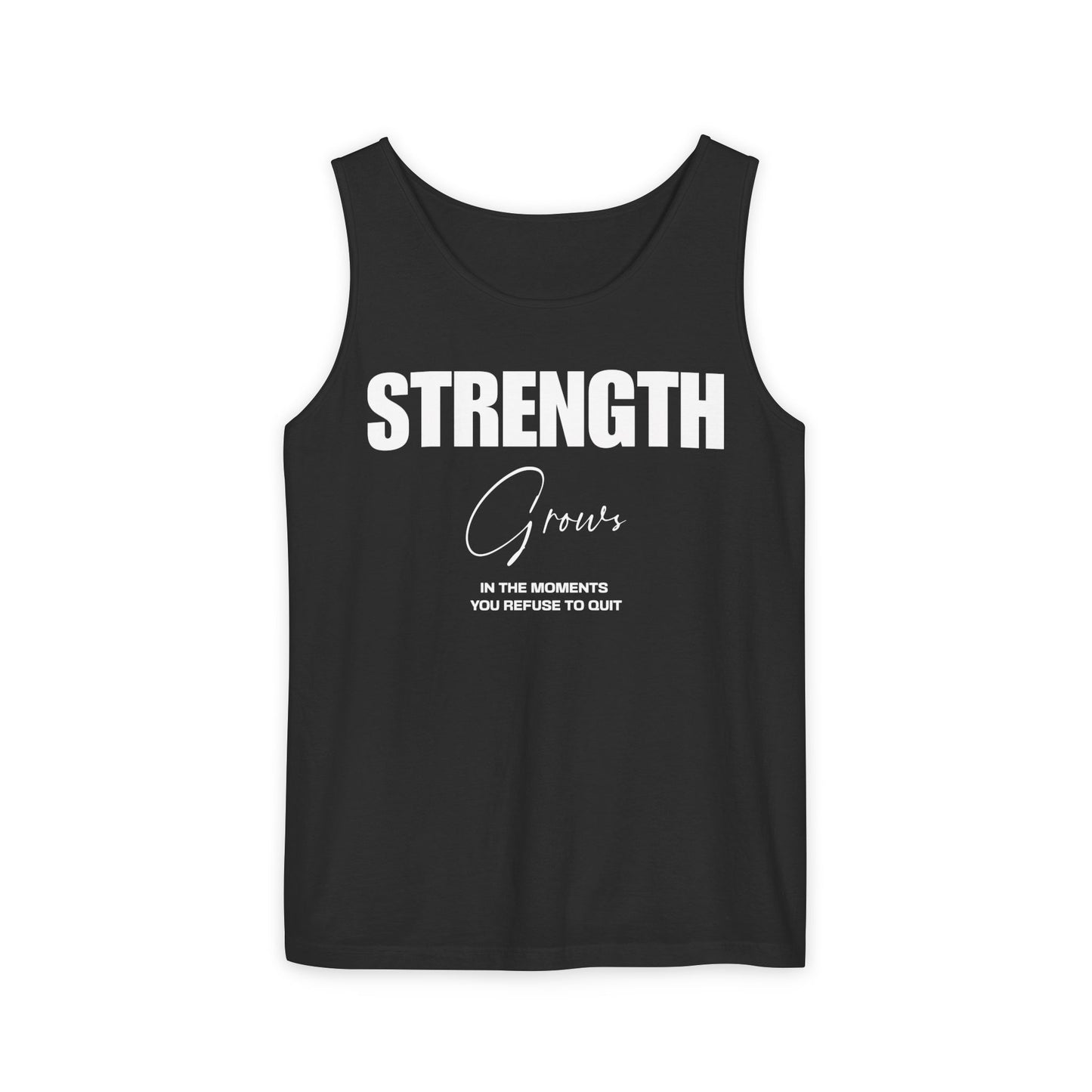 Tank Top - Strength Grows Motivational Text