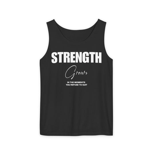 Tank Top - Strength Grows Motivational Text