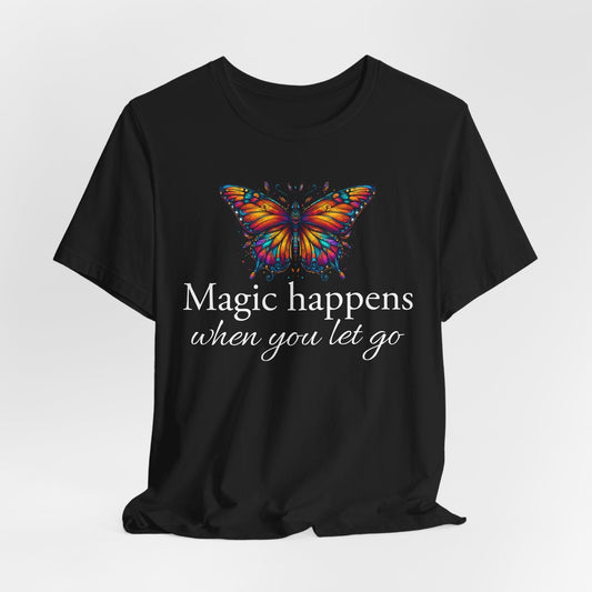 Magic Happens Unisex Tee | Inspirational & Comfortable

