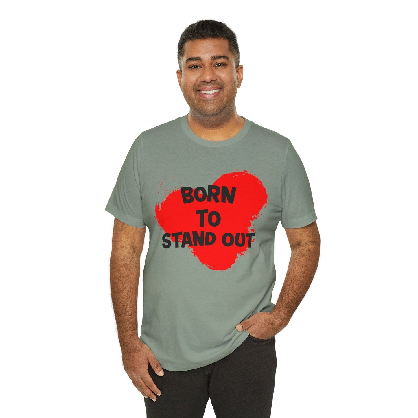 "Born to Stand Out" Unisex Short Sleeve Tee | Bold Statement Shirt