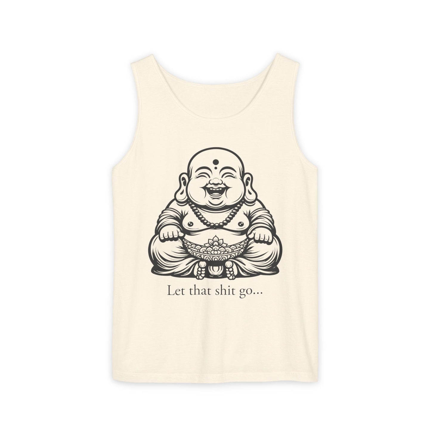 Let That Shit Go Buddha Tank Top - Unisex Garment-Dyed Summer Tee