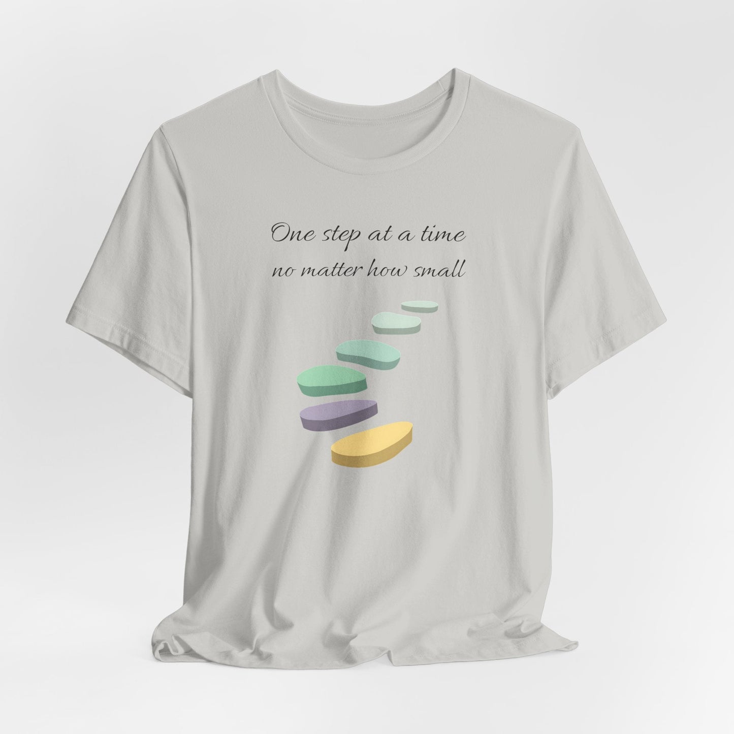 Motivational Quote Unisex Jersey Tee - "One Step at a Time"