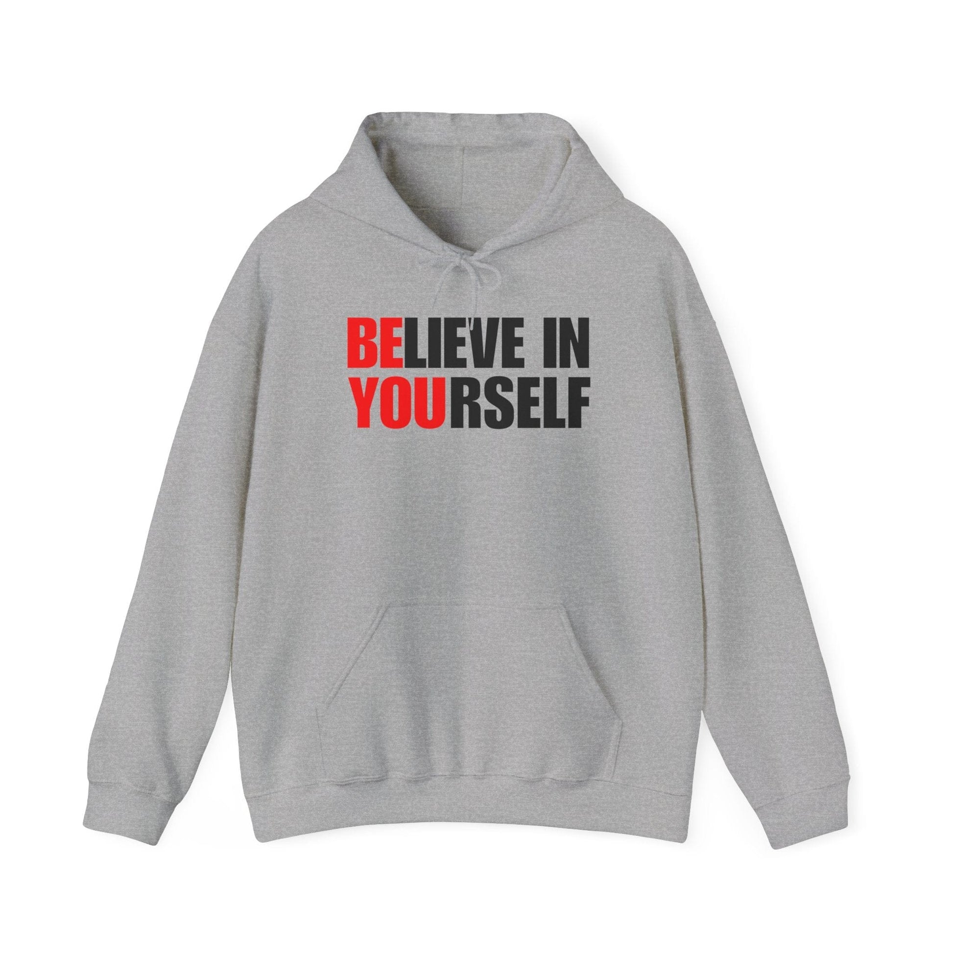 Believe in Yourself Hoodie | Inspirational Unisex Sweatshirt