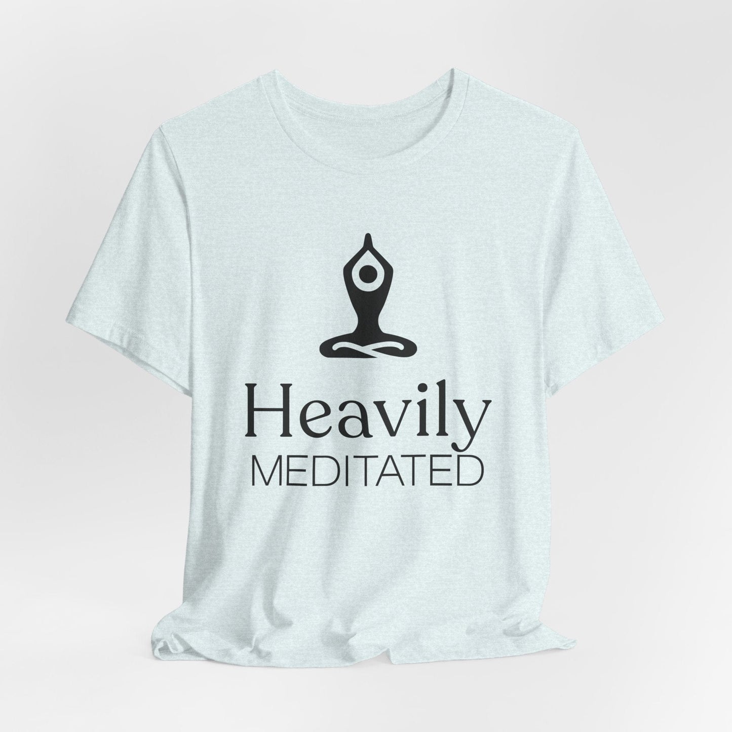 Heavily Meditated Unisex Short Sleeve Tee - Comfortable Yoga & Mindfulness Tee