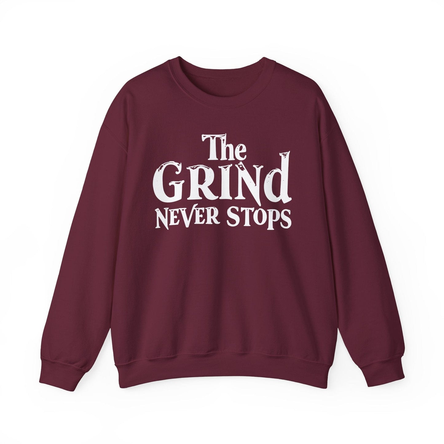 The Grind Never Stops Crewneck Sweatshirt - Unisex Heavy Blend™