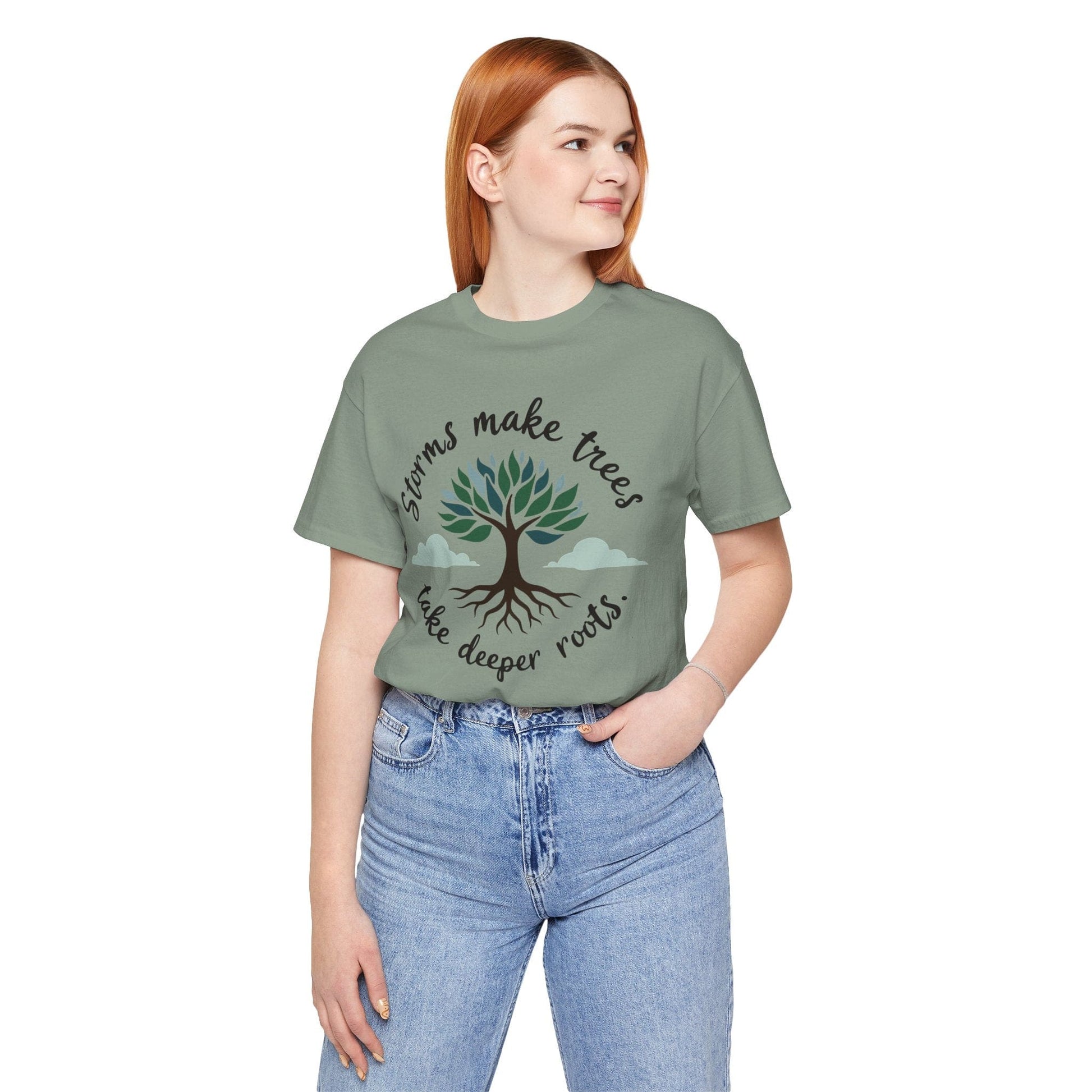 Graphic Tee - Storms Make Trees Take Deeper Roots | Inspirational